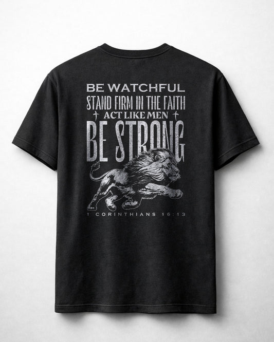 Be Watchful Stand Firm Shirt, Christian Lion Tee, 1 Corinthians 16:13 Faith Shirt