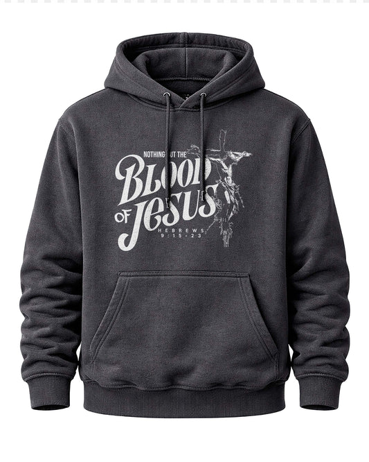 Nothing But The Blood Of Jesus Hoodie – Black