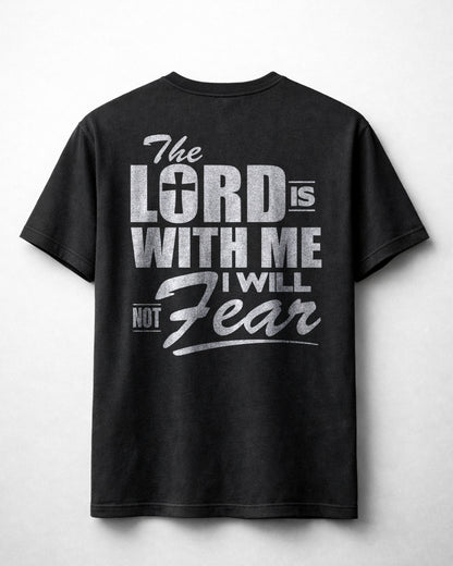 The Lord Is With Me I Will Not Fear Shirt, Christian Faith Tee, Psalm Scripture Shirt