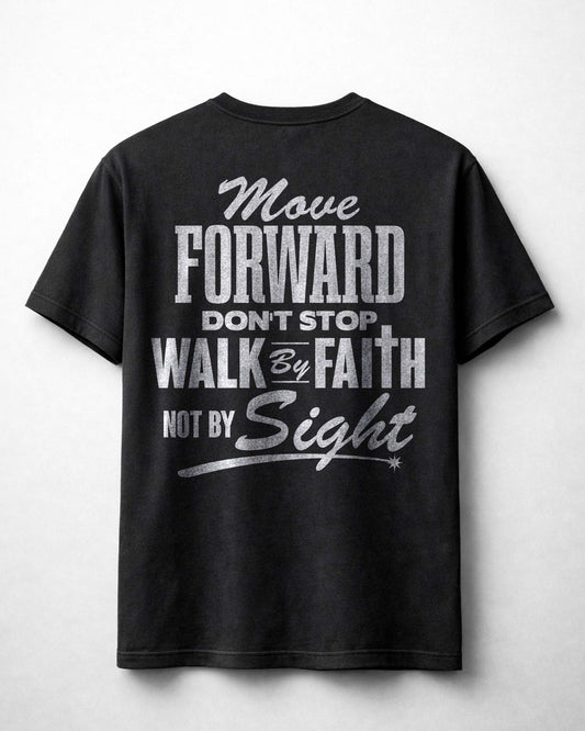 Move Forward Walk By Faith Shirt, Christian Motivation Tee, Faith Over Sight Shirt