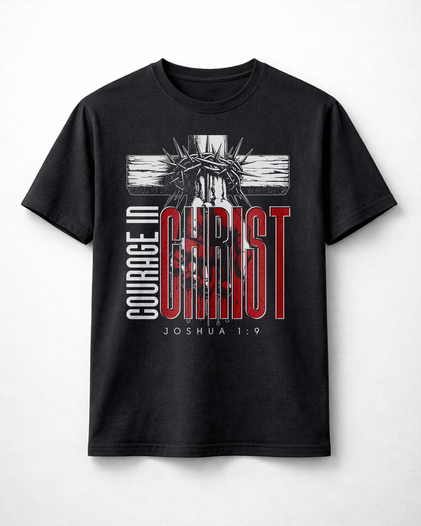 Courage in Christ T-Shirt – Joshua 1:9 Christian Shirt
