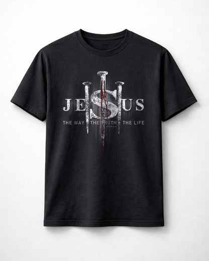 Jesus The Way The Truth The Life Shirt, Christian Cross Nail Tee, John 14:6 Faith Shirt