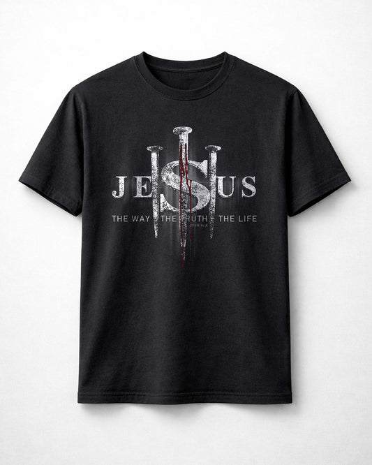 Jesus The Way The Truth The Life Shirt, Christian Cross Nail Tee, John 14:6 Faith Shirt