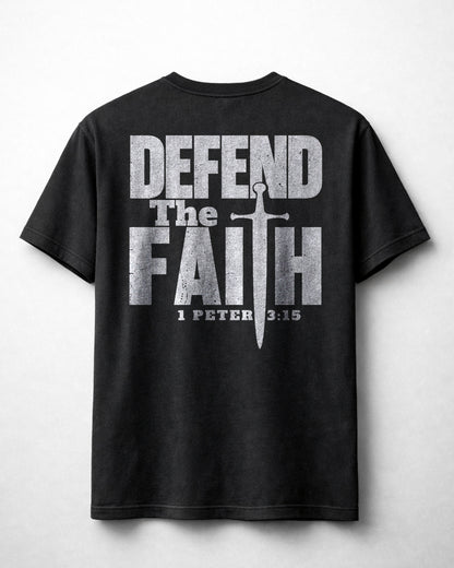 Defend the Faith – Stand Firm in Truth Tee