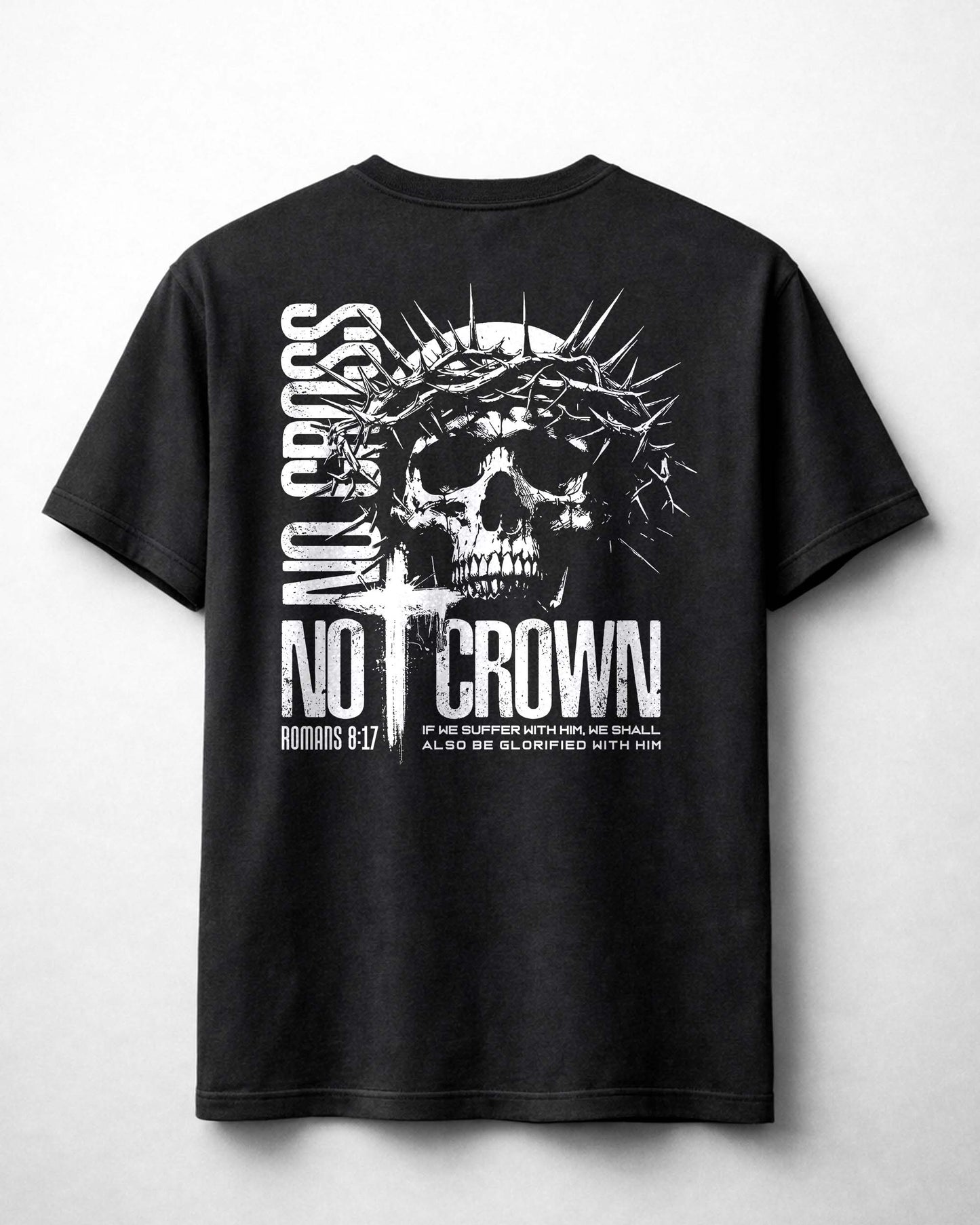 No Cross No Crown T-Shirt – Romans 8:17 Christian Black Shirt
