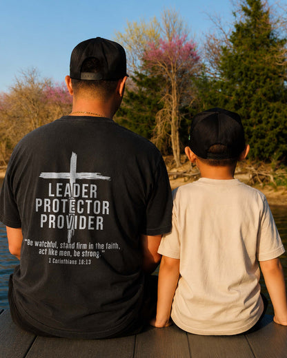 leader - protector - provider - 1 Corinthians 16:13 - Act like men - Father's Day Shirt
