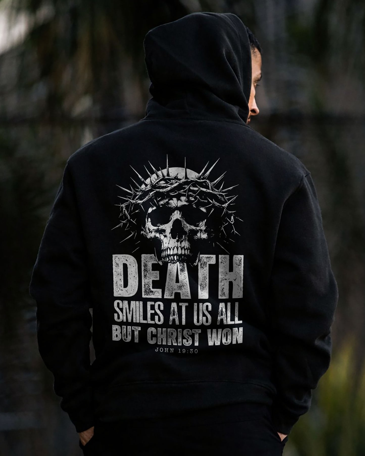 Death Smiles at Us All Hoodie – John 19:30 Christian Hoodie