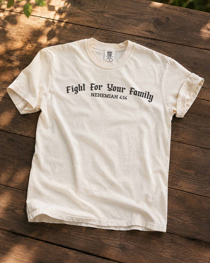 Fight for Your Family – Nehemiah 4:14 Comfort Colors® T-Shirt