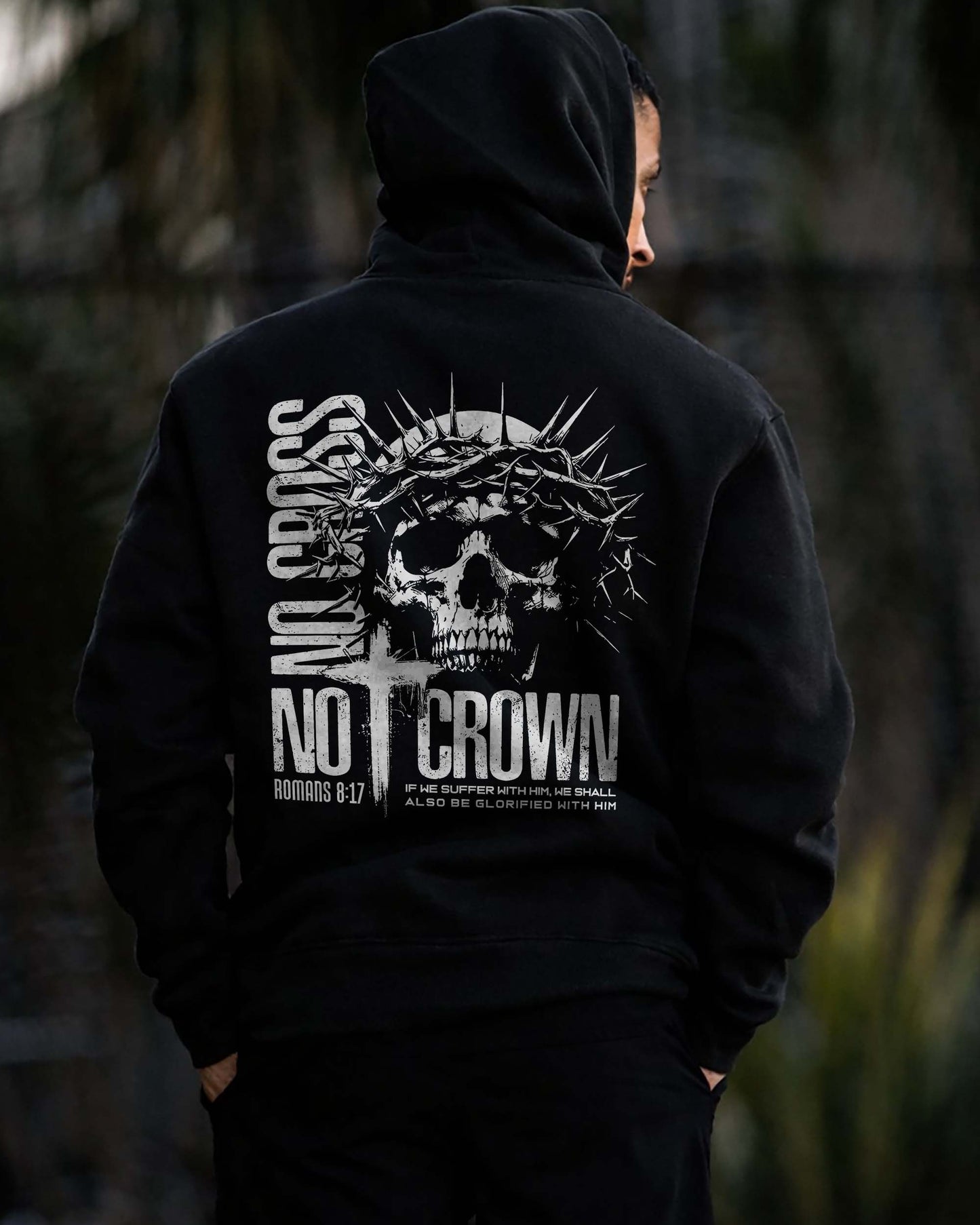 No Cross No Crown Hoodie – Romans 8:17 Christian Hoodie