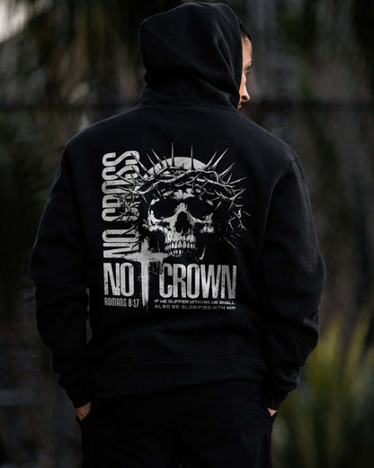 No Cross No Crown Hoodie – Romans 8:17 Christian Hoodie
