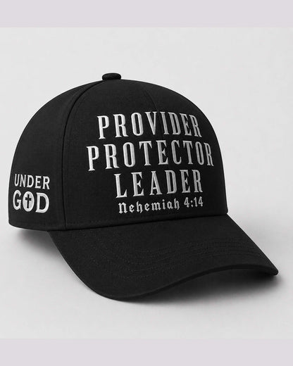 Provider Protector Leader – Nehemiah 4:14 Embroidered Baseball Cap