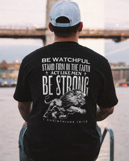 Be Watchful Stand Firm Shirt, Christian Lion Tee, 1 Corinthians 16:13 Faith Shirt