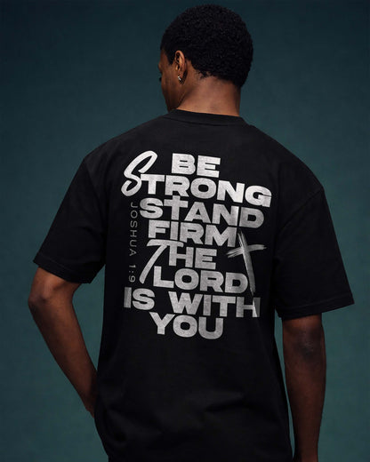 Be Strong Stand Firm Shirt, Christian Scripture Tee, Joshua 1:9 Faith Shirt