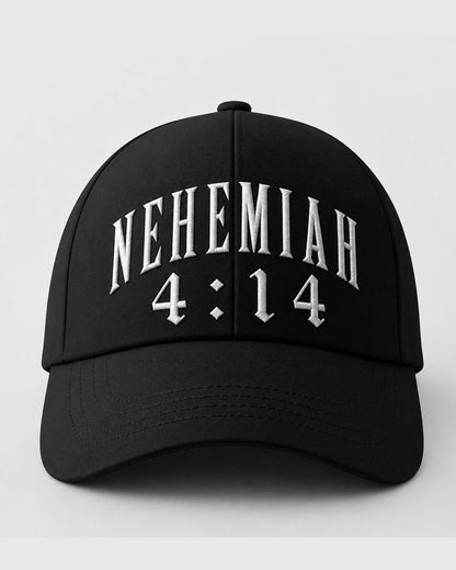 Nehemiah 4:14 Bible Verse –  Embroidered Baseball Cap