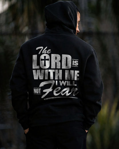 The Lord Is With Me I Will Not Fear Hoodie – Black