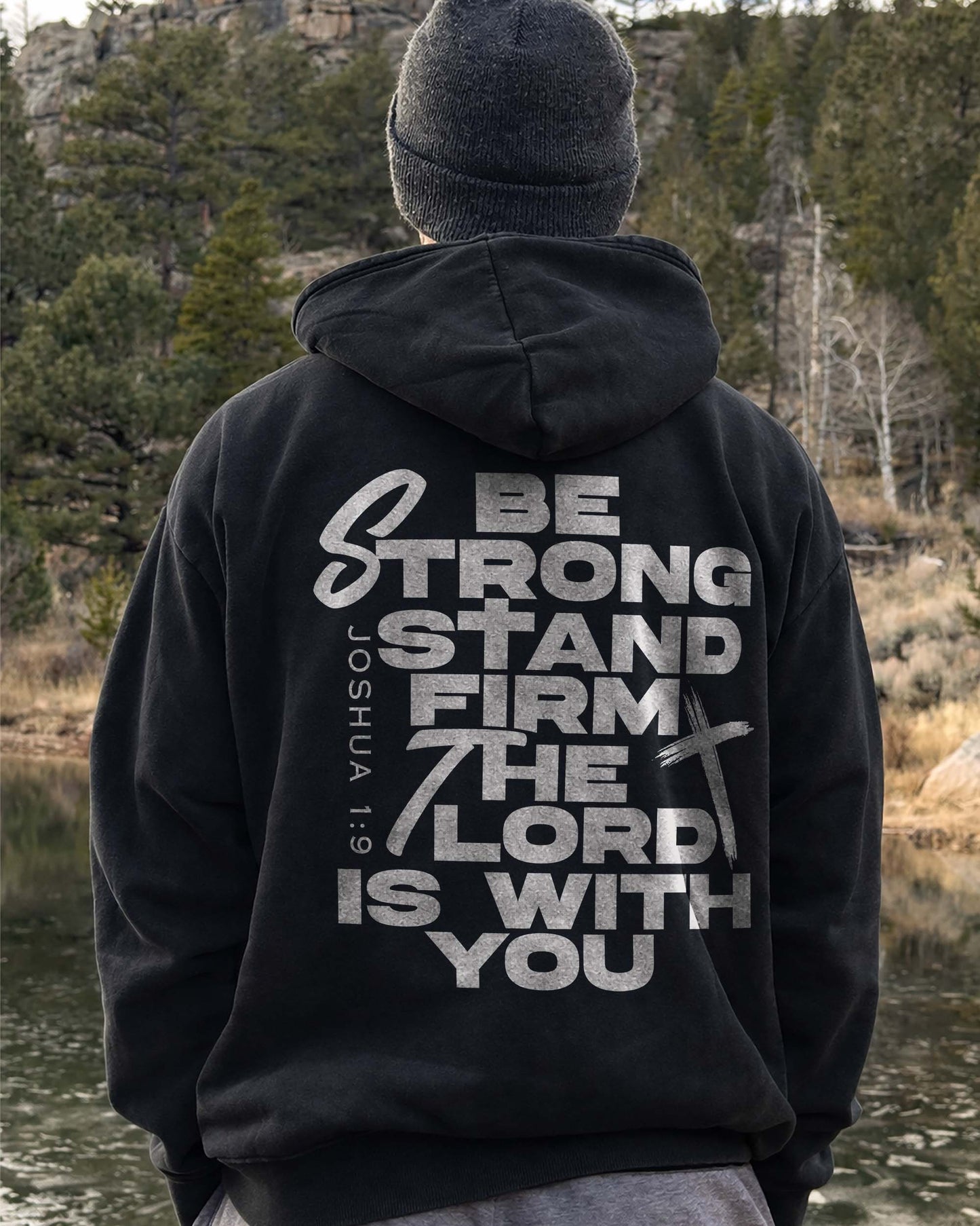 Be Strong Stand Firm The Lord Is With You Hoodie – Black