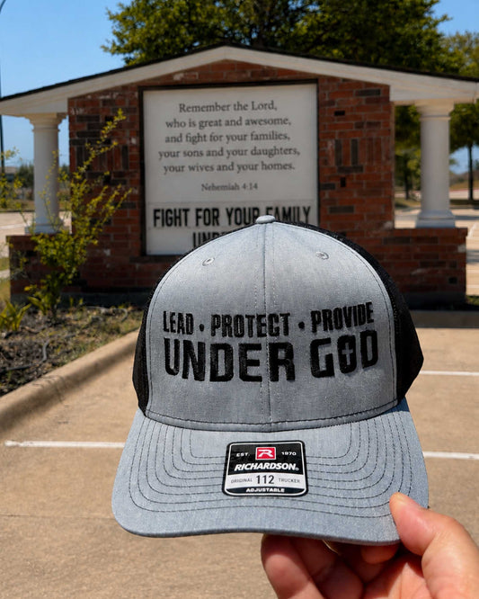Lead • Protect • Provide Under God Embroidered Trucker Hat