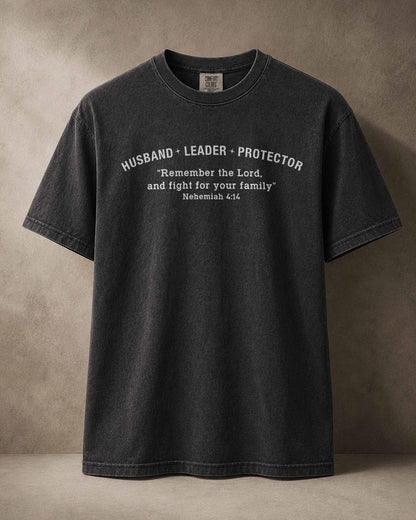 Husband • Leader • Protector | Nehemiah 4:14 Christian Men's T-Shirt