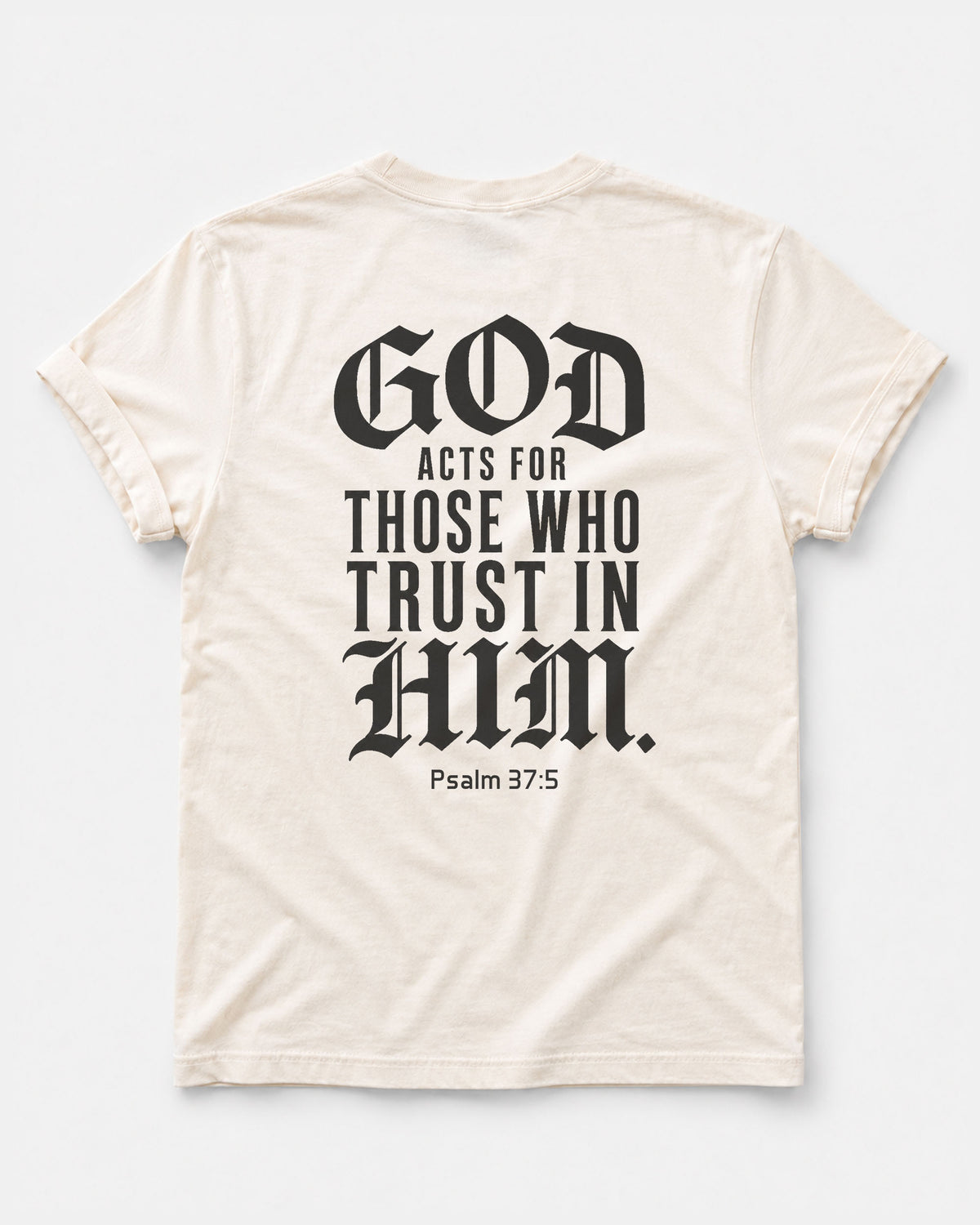 God Acts for Those Who Trust in Him T-Shirt | Psalm 37:5 Christian Shirt for Men