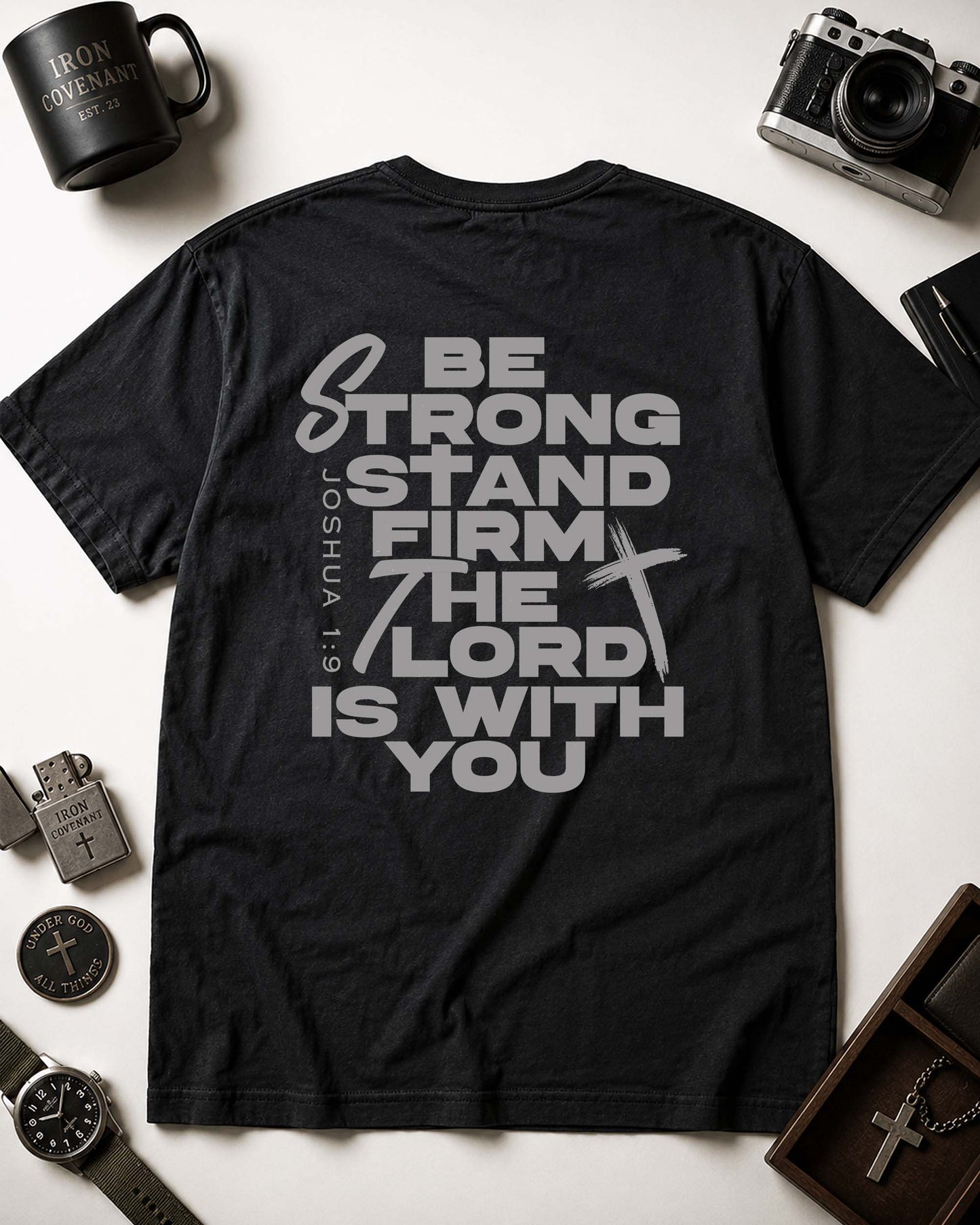 Be Strong Stand Firm Shirt, Christian Scripture Tee, Joshua 1:9 Faith Shirt