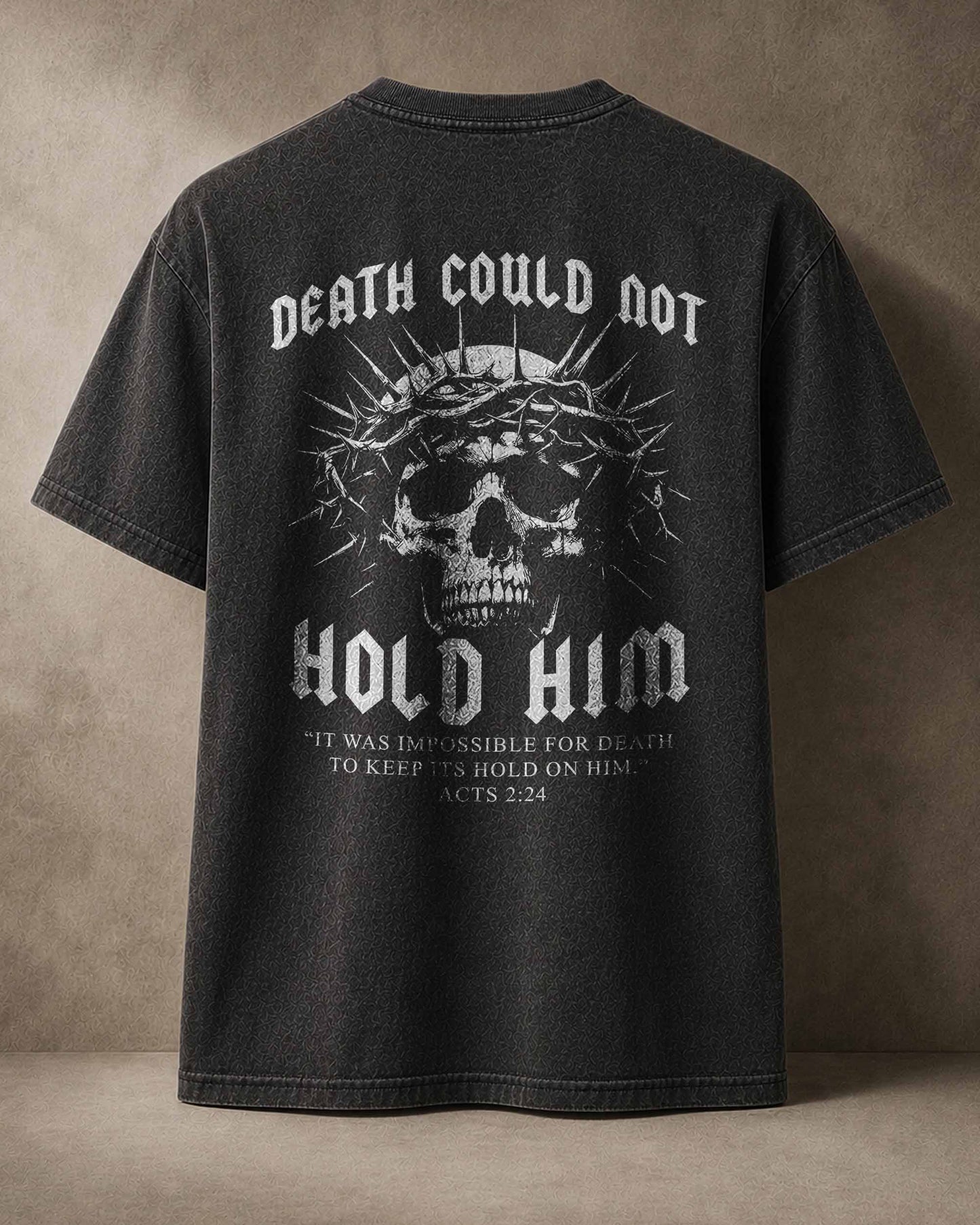 Death Could Not Hold Him – Acts 2:24 Christian Men T-Shirt
