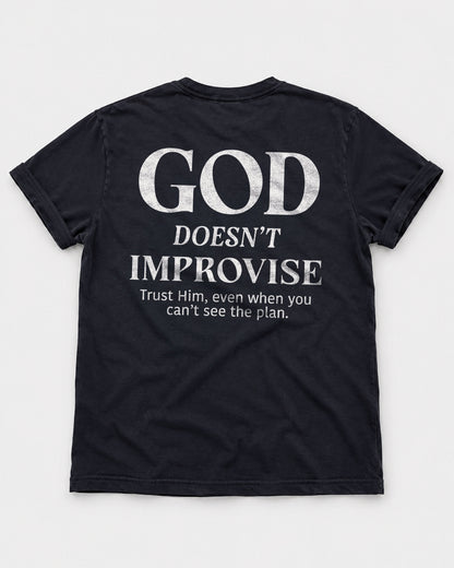God Doesn’t Improvise – Men’s Christian T-Shirt