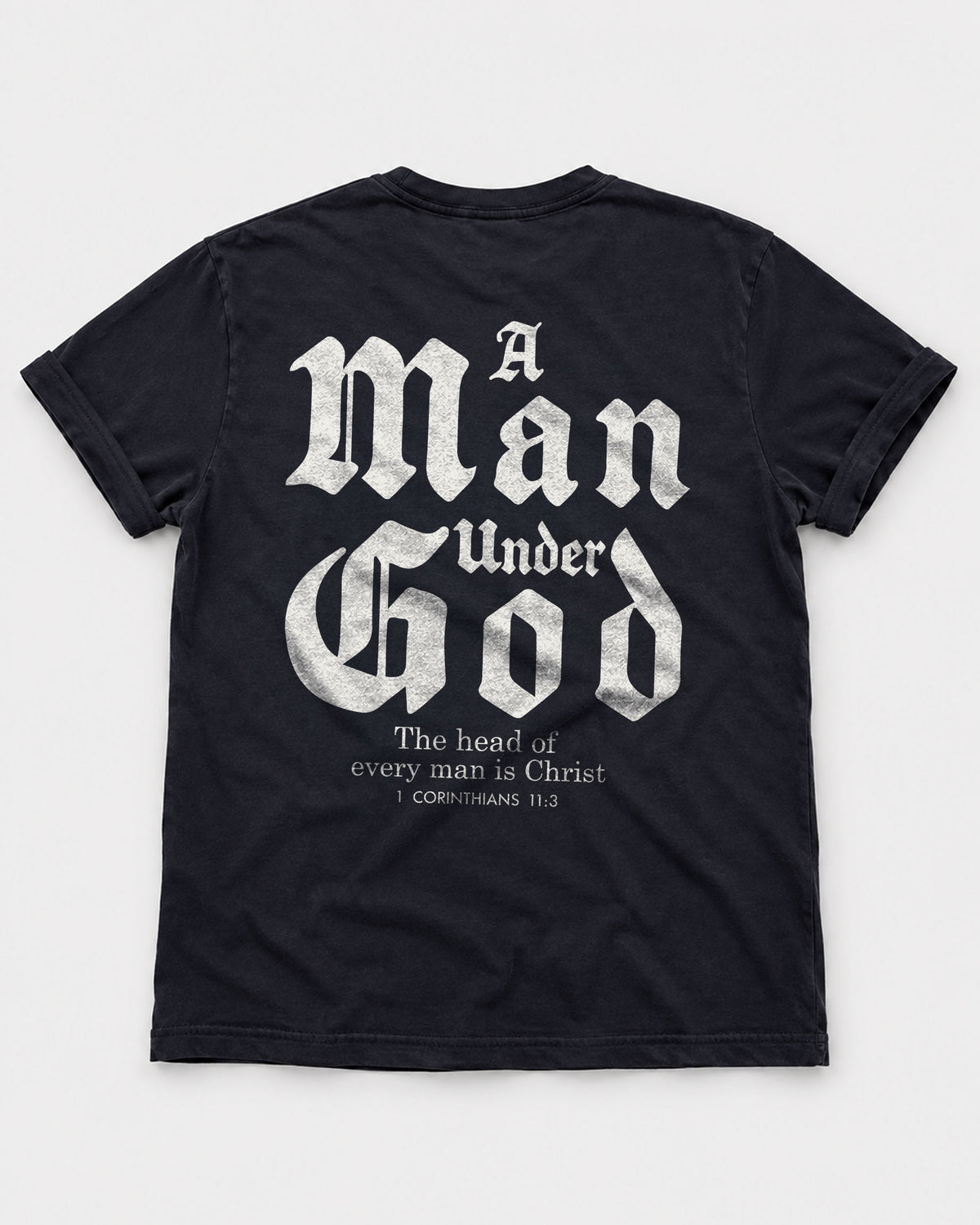 A Man Under God – Men’s Christian T-Shirt | 1 Corinthians 11:3