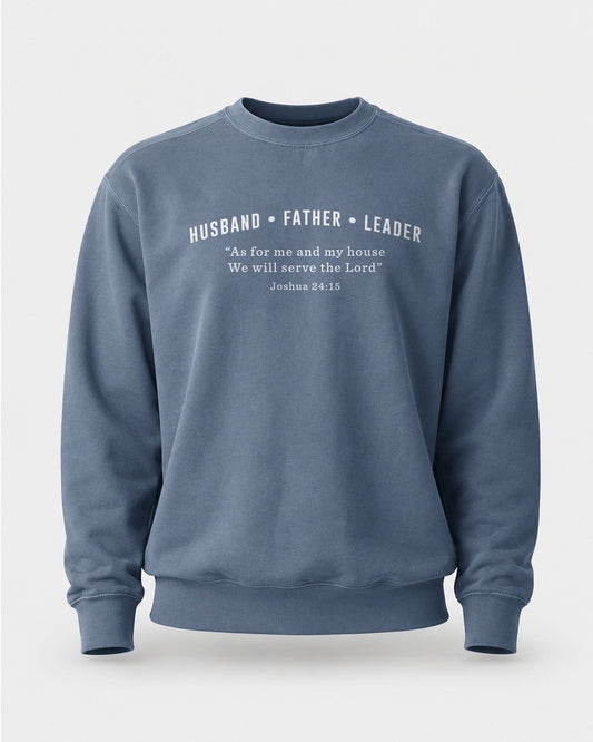 Husband Father Leader – Joshua 24:15 Christian Sweatshirt