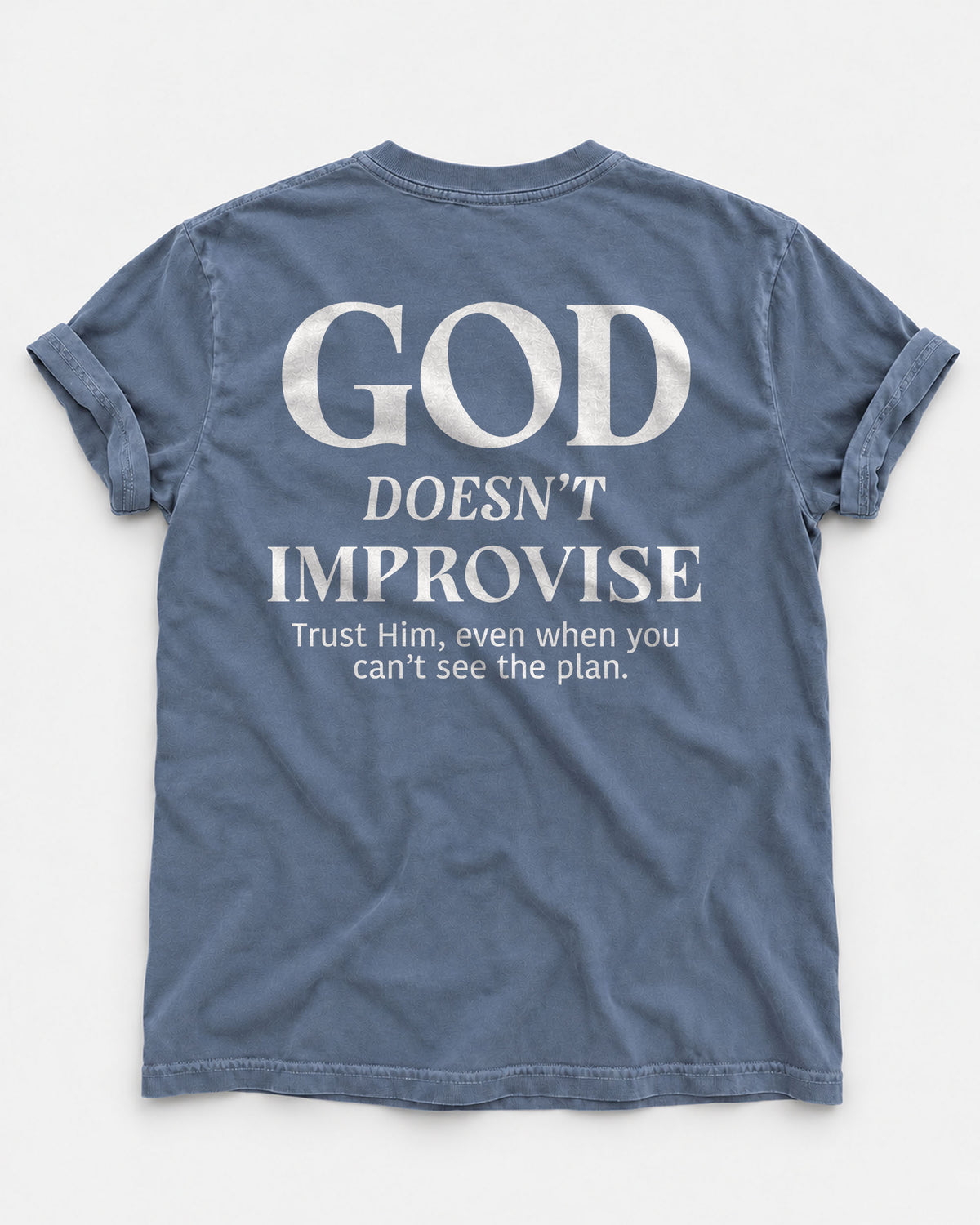 God Doesn’t Improvise – Men’s Christian T-Shirt