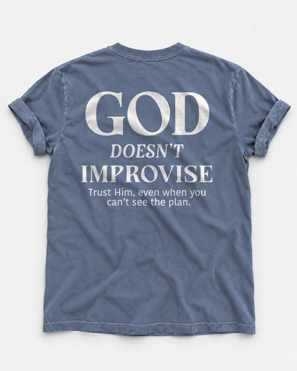 God Doesn’t Improvise – Men’s Christian T-Shirt