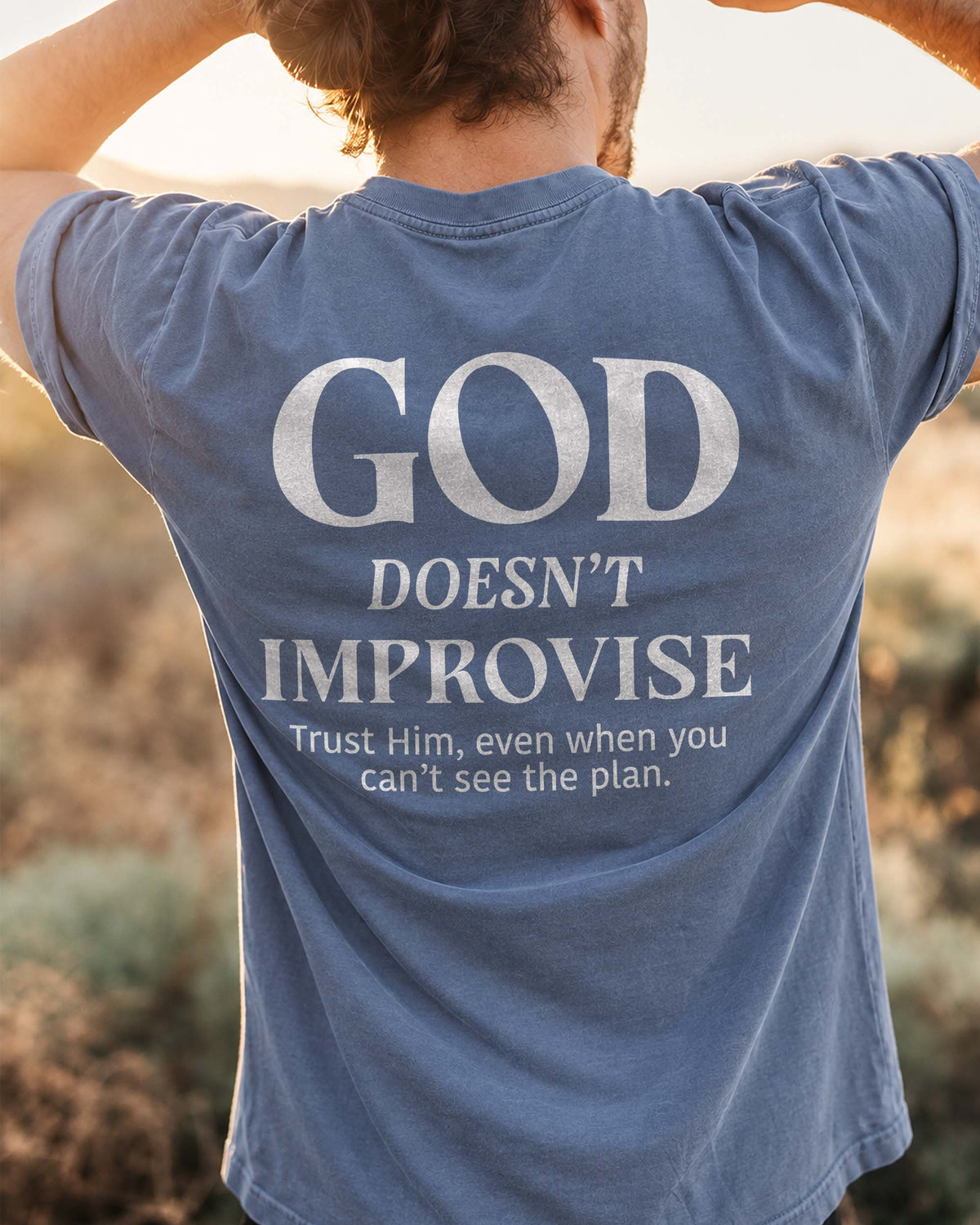 God Doesn’t Improvise – Men’s Christian T-Shirt