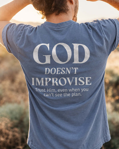 God Doesn’t Improvise – Men’s Christian T-Shirt