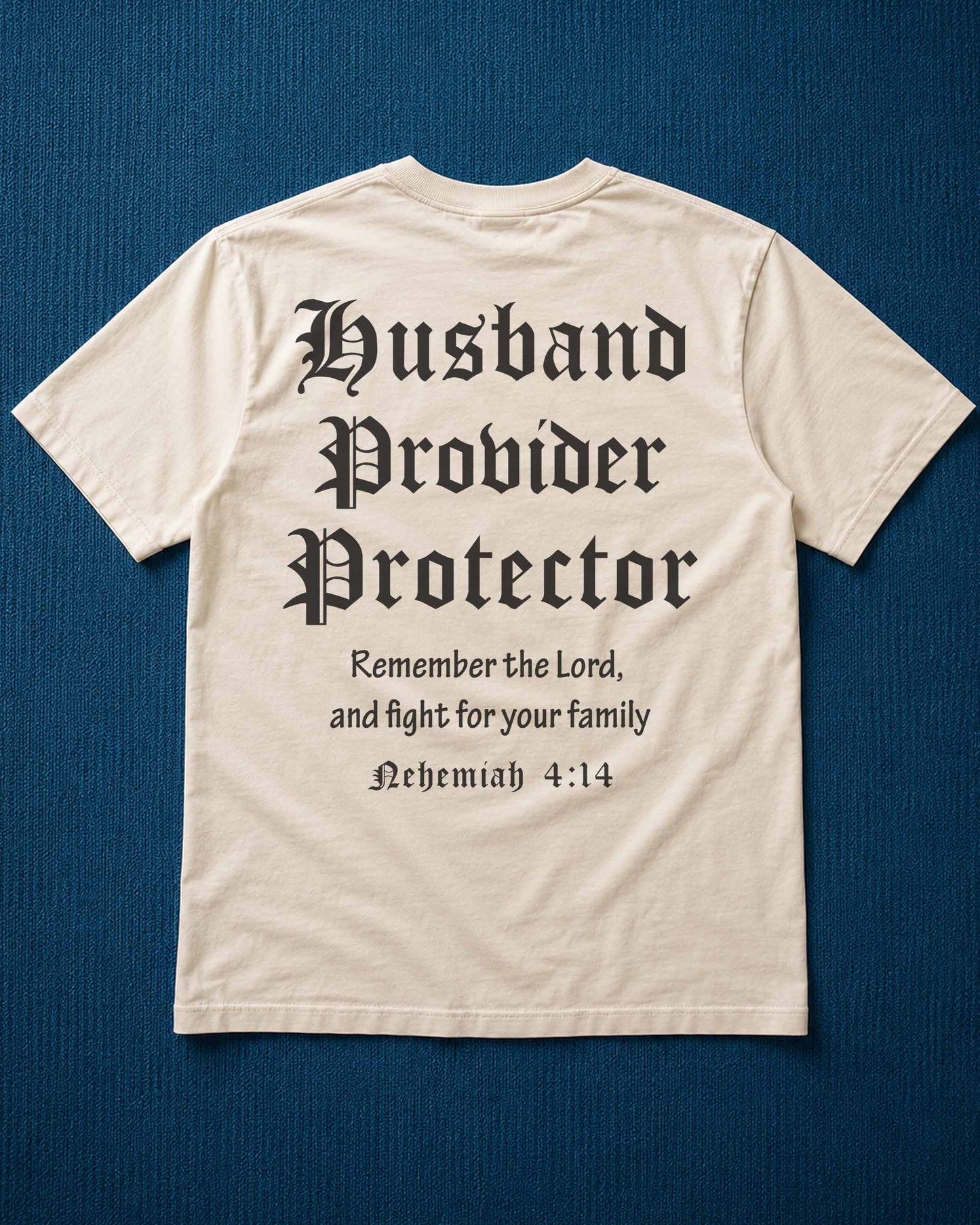 Husband • Provider • Protector | Nehemiah 4:14