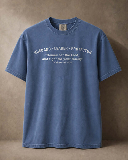 Husband • Leader • Protector | Nehemiah 4:14 Christian Men's T-Shirt