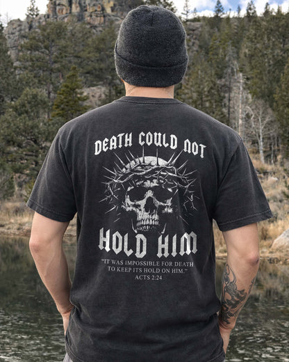 Death Could Not Hold Him – Acts 2:24 Christian Men T-Shirt