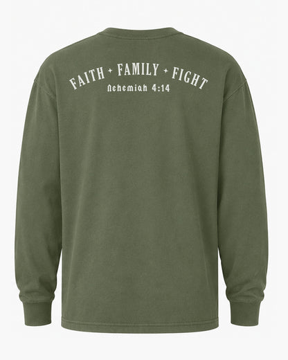 Faith • Family • Fight | Nehemiah 4:14 Long Sleeve Shirt
