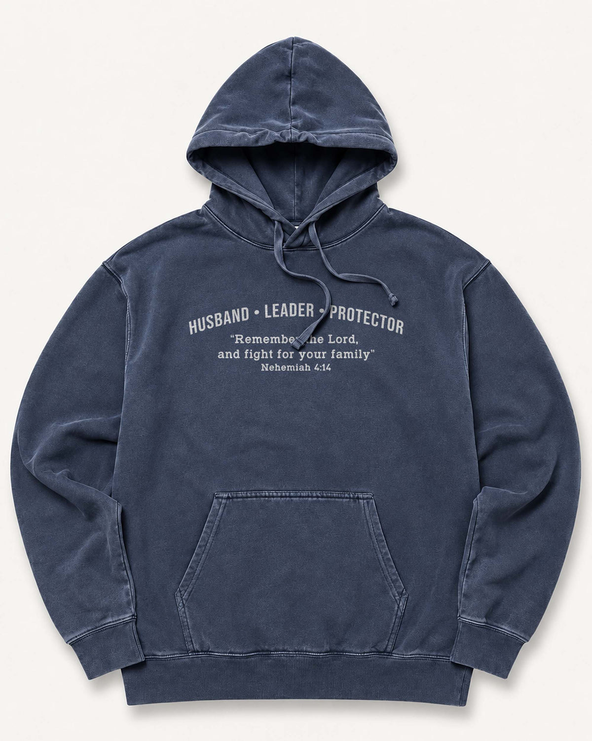 Husband. Leader. Protector -  Nehemiah 4:14 - Christian Hoodie for Men