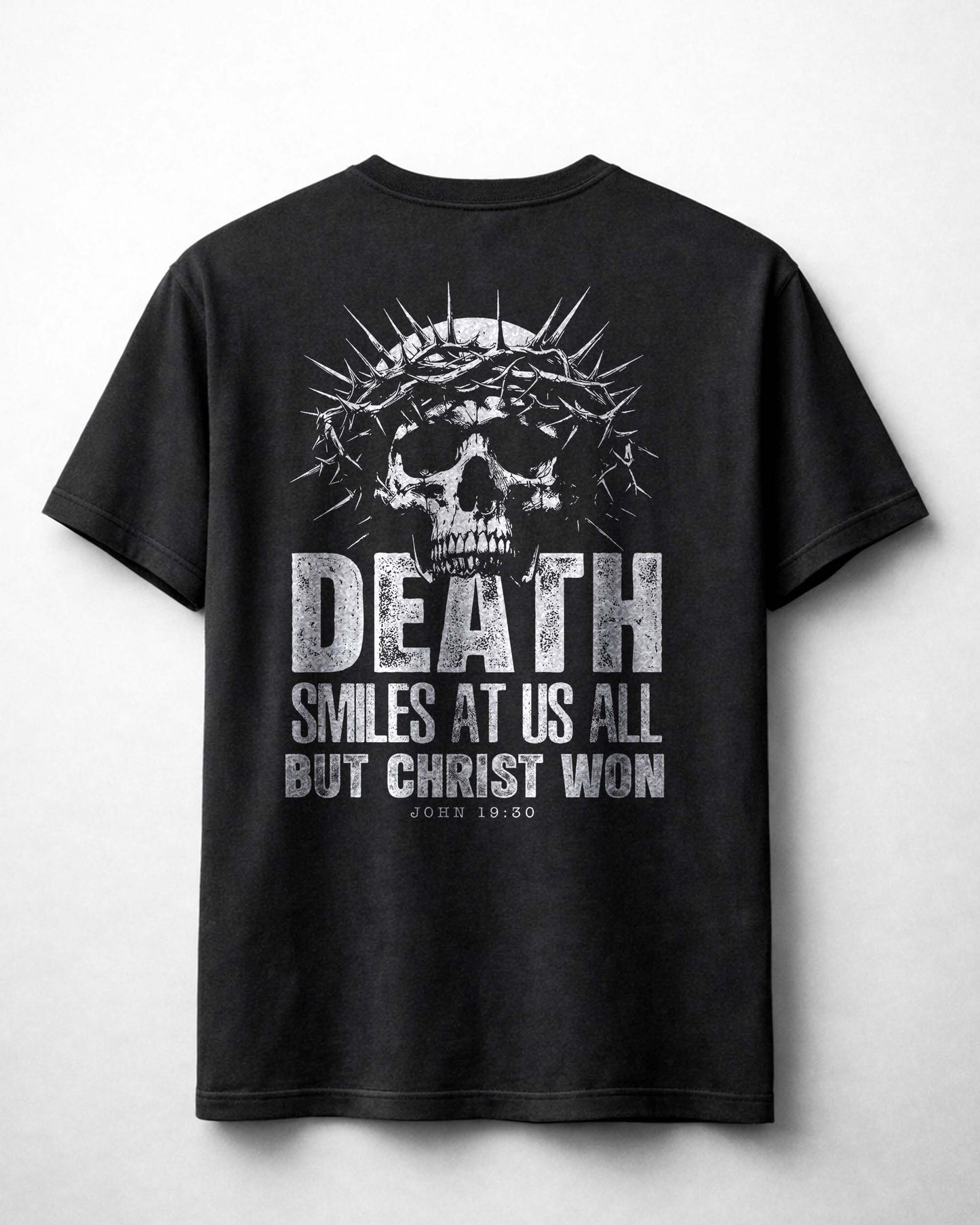 Death Smiles at Us All Christian Shirt – Christ Won John 19:30 Skull Faith Black Tee for Men