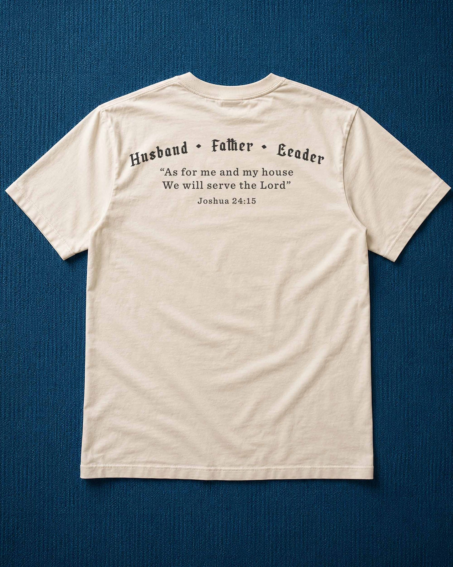 Husband • Father • Leader | Joshua 24:15 Christian Men's T-Shirt