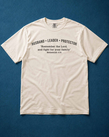 Husband • Leader • Protector | Nehemiah 4:14 Christian Men's T-Shirt