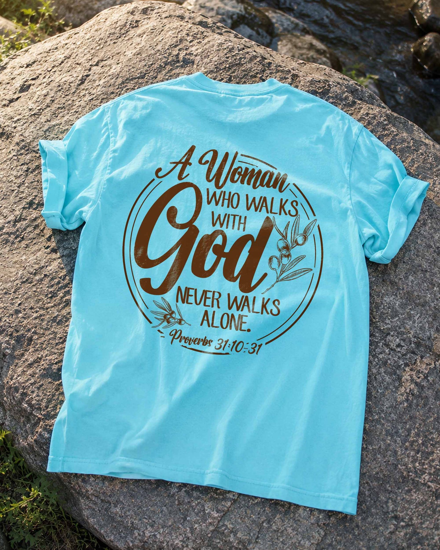 A Woman Who Walks With God Christian T-Shirt | Proverbs 31:10–31