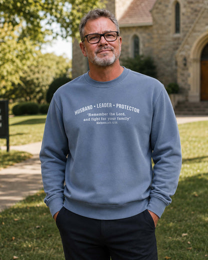 Husband • Leader • Protector – Nehemiah 4:14 Crewneck Sweatshirt