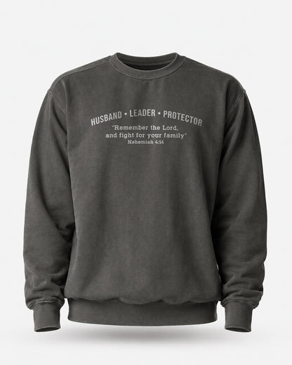 Husband • Leader • Protector – Nehemiah 4:14 Crewneck Sweatshirt