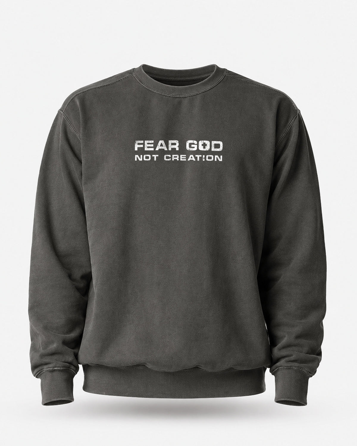 Fear God, Not Creation Christian Men Sweatshirt